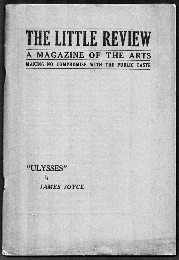 Figure 10. Three lines of printed text. The first line reads, “The Little Review.” The second reads, “A Magazine of the Arts.” The third line reads, “Making No Compromise with the Public Taste.” Handwritten under the printed text is “March 1915.” Printed at the bottom left is, “Ulysses by James Joyce.”