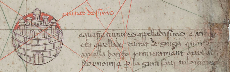Figure 14. Detail of the Catalan Atlas. In a circle, a cylindrical stone wall from which rises a square castle with four corner turrets and a large central keep. To the right, in red, is written “Ciutat de Ssiras” (the city of Shiraz). Below this is written “Aquesta ciutat es appellada Ssiras e antigament era appellade ciutat de Gracia quar es aquella hon fo primerament atrobada stornomia per lo gran savi Tolomeu” (This town is called Shiraz. In antiquity it was known as “Town of Grace,” for in it the science of astronomy was first discovered by the great scholar Ptolemy).