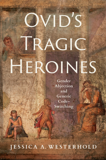 Cover of Ovid’s Tragic Heroines